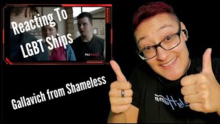 Reacting to Gallavich from Shameless | LGBT Ships | Fangirl Reacts