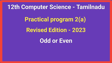 TN 12th Computer Science || Practical program 2(a) - Odd or Even
