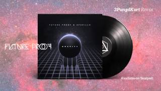 Future Proof feat. Aparillo - Gravity (3PungdKurt Remix) - Acidkids Records Net Worth