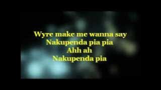 NAKUPENDA PIA - WYRE FT. ALAINE LYRICS