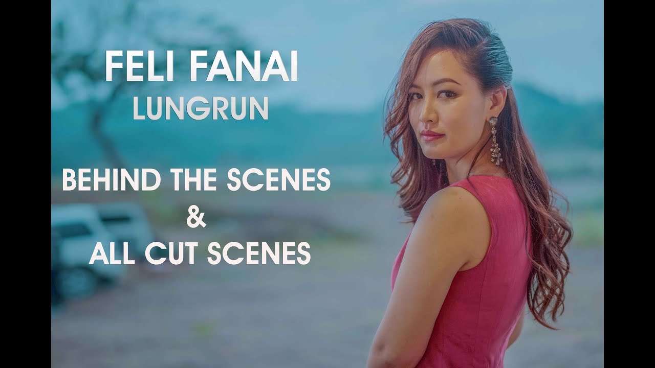 FELI FANAI LUNGRUN BEHIND THE SCENES