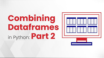 Combining Dataframes in Python: Part 2 | Free Courses | TimesPro