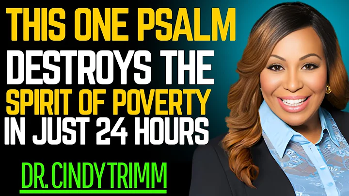 This One Psalm Destroys the Spirit of Poverty in Just 24 Hours |  Dr. Cindy Trimm