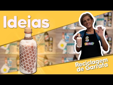 IDEIA - Reciclagem de Garrafa com Lina Mellão