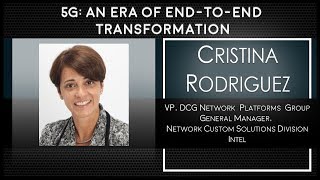 Cristina Rodriguez  |  "5G: An Era of End-to end Transformation"