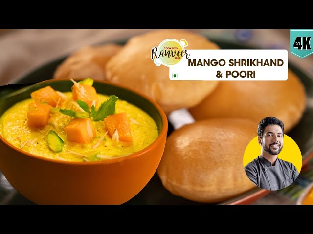 ऐसे बनाएं perfect आम श्रीखंड | Mango Shrikhand & Poori | Amrakhand | पूरी Aamras | Chef Ranveer Brar class=