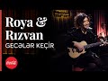 Roya & Rızvan - Gecələr Keçir  / Akustikhane #hissethezzal
