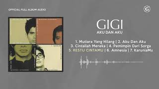 GIGI - Aku dan Aku (2012) - Official Full Album Audio