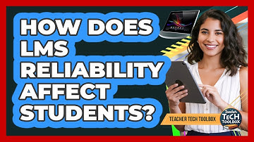 How Does LMS Reliability Affect Students?