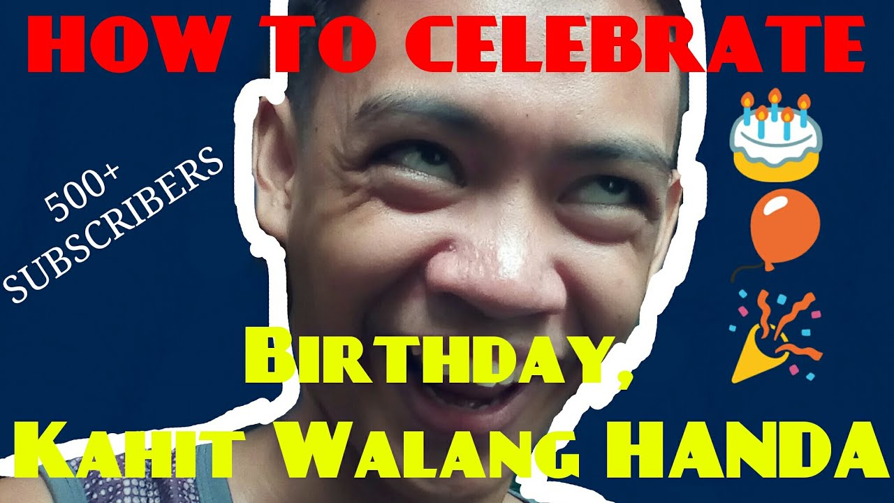 Paano Mag Celebrate ng Birthday kahit Walang Handa? - YouTube