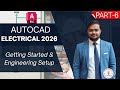 AutoCAD Electrical 2026 Full Course | Getting Started &amp; Engineering Setup (Part 6)