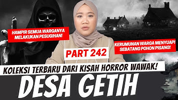 DESA GETIH - KHW PART 242
