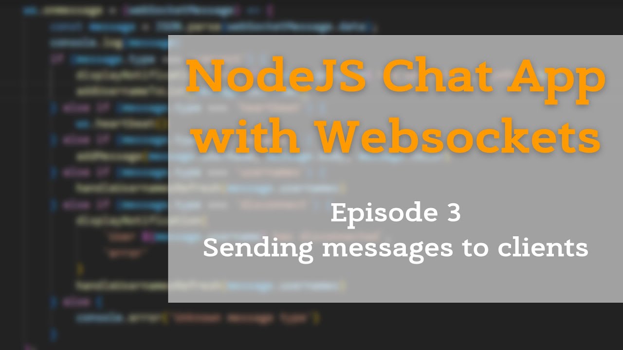 Chat app in NodeJs - Episode 3 - Sending messages from one client to ...