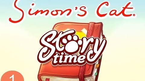 Simon’s Cat: Story Time -  (Premiere) Chapter 1: Cutscenes