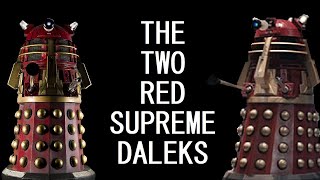 What is the difference between the two red Supreme Daleks?