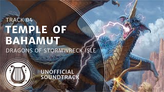 04 - Temple of Bahamut (Runara Theme) - Dragons of Stormwreck Isle Soundtrack