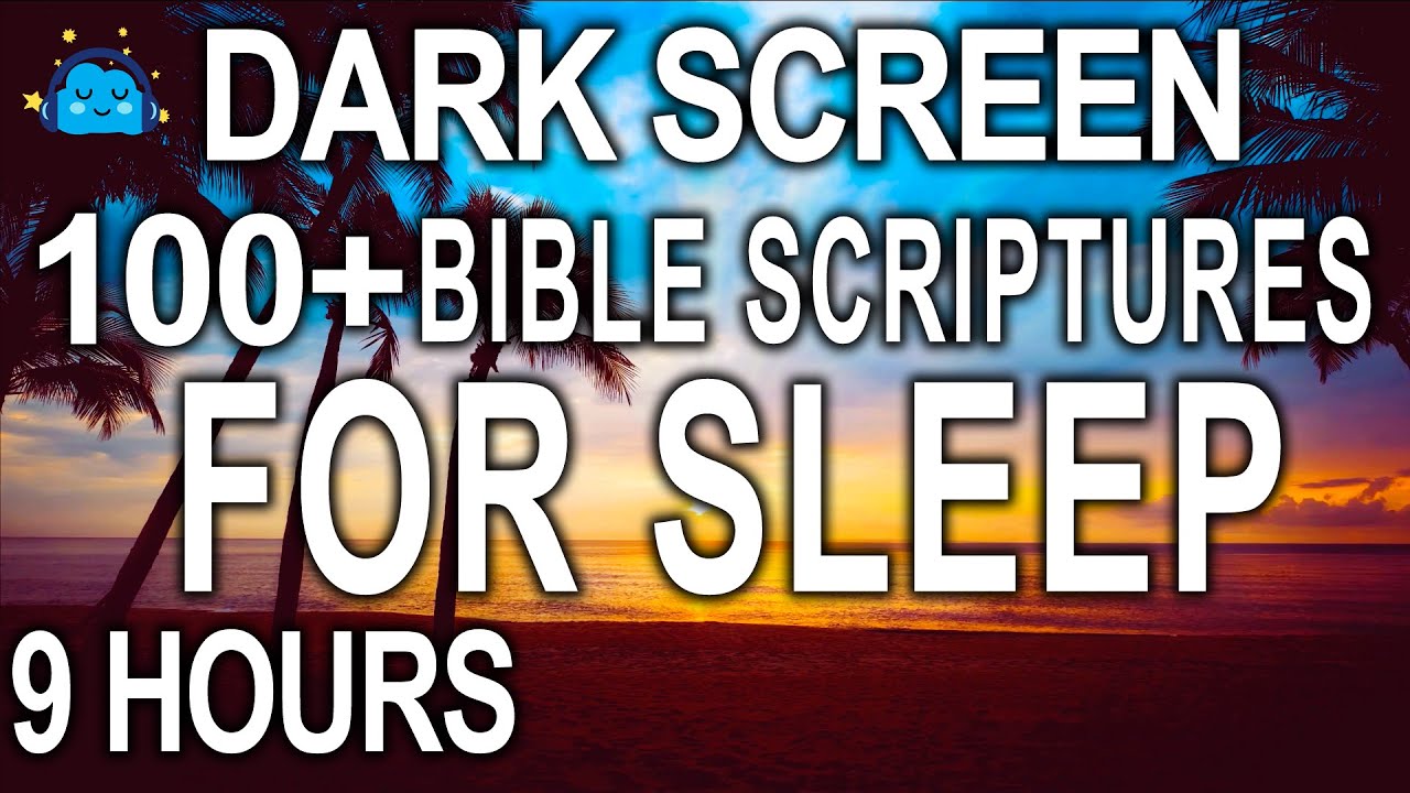 Scriptures Youtube Dark Screen 100 + Bible Scriptures for Healing & Sleeping with Gentle ...