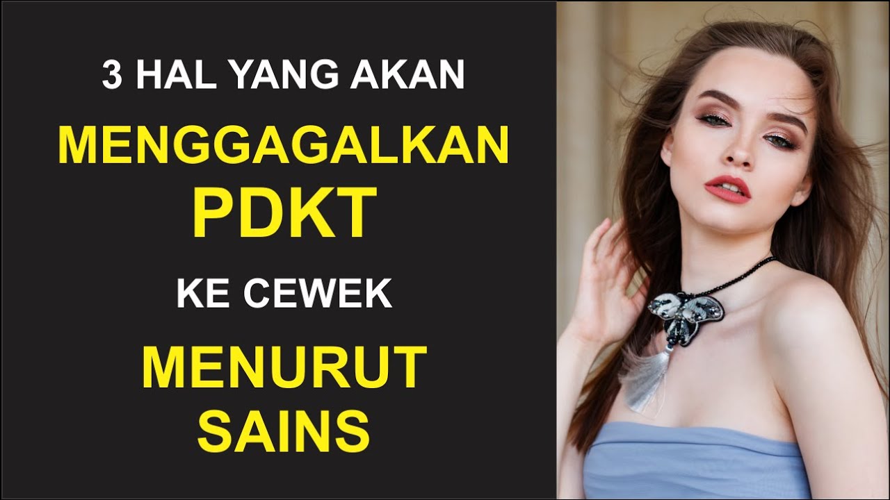 3 Penyebab Gagal PDKT ke CEWEK Menurut SAINS...Ilmiah, Bro ! - YouTube