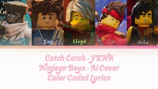 [Ai Cover] Ninjago Boys - Catch Catch (Original By Yena) Color Coded 