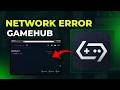 How To Fix Gamehub Network Error (2026)