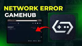 How To Fix Gamehub Network Error (2026)