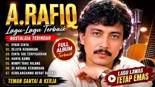 🔥 10 Lagu Terbaik A. Rafiq Full Album Terpopuler 2026 | Dangdut Nostalgia Paling Enak Didengar
