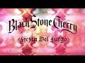Black Stone Cherry - Fiesta Del Fuego (Audio)
