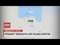 Pesawat Sriwijaya Air Hilang Kontak