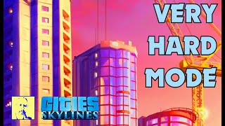 Very Hard Mode - A New Way to Play Cities: Skylines screenshot 1