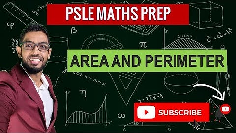 Area and Perimeter | Learn Problem Sums | PSLE MATHS PREP