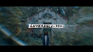 Luverance - ППМЛ (Официальный клип)