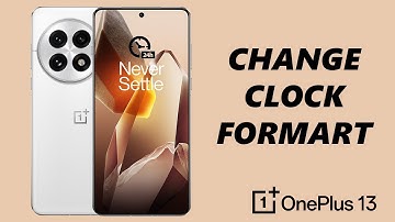 How To Change Clock Format On OnePlus 13