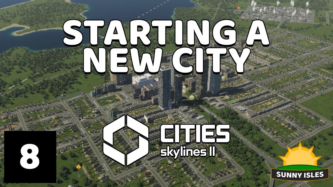 Lets start a new city - Cities Skylines II Let's Play - Episode 8
