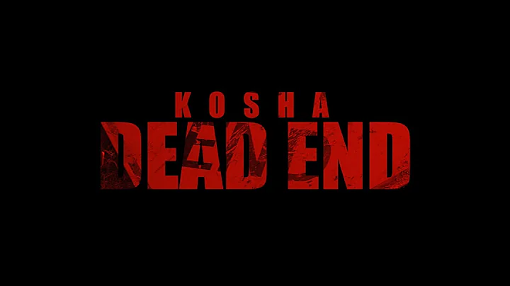 Kosha Dead End Official music video.