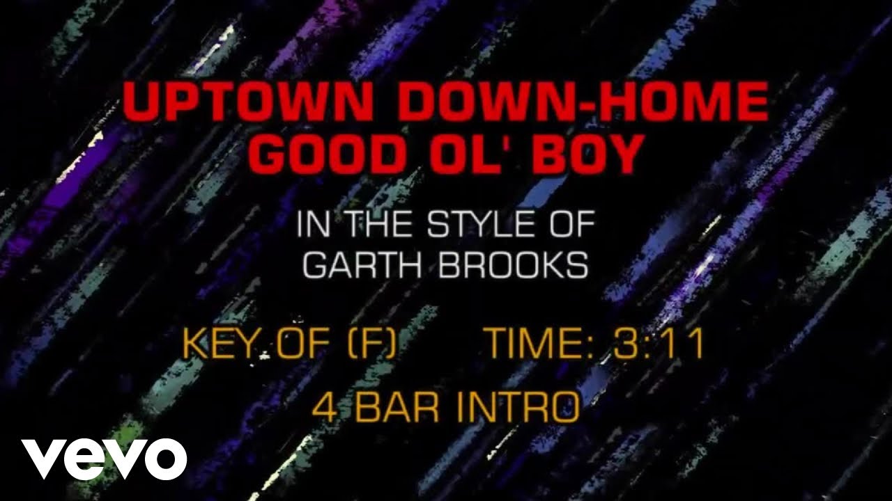 Garth Brooks - Uptown Down-Home Good Ol' Boy (Karaoke) - YouTube