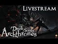 Live  dark souls archthrones mod demo  bosses and new zones