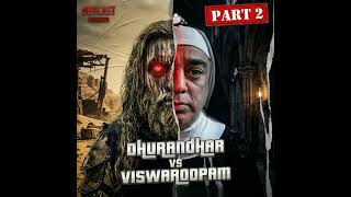 S2E3 : Dhurandhar Vs Vishwaroopam Part 2 FT Mob, Negan,Lucifer,Vincent .