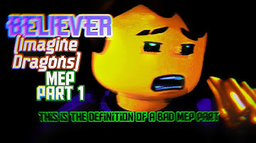 Believer (Imagine Dragons) - NINJAGO MEP Part 1 for NinjaIceFlameStudio