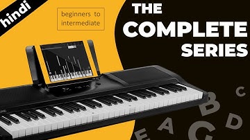 The Complete Piano Keyboard Tutorial for Beginners in Hindi