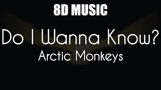 Arctic Monkeys - Do I Wanna Know? - 8D Music Resimi