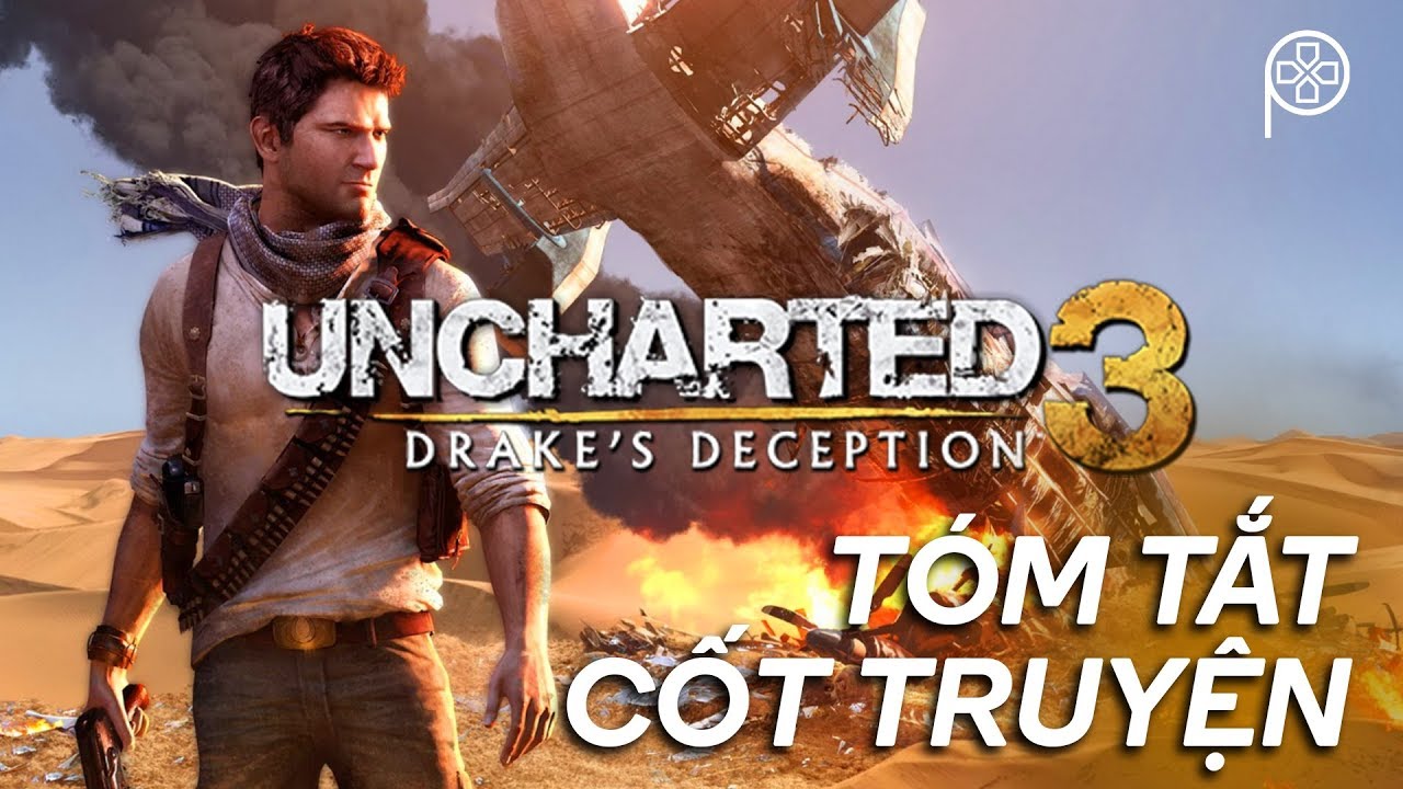 the lost legacy  2022 Update  UNCHARTED 3: DRAKE'S DECEPTION | Tóm tắt cốt truyện