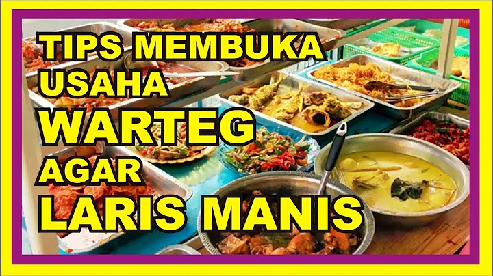 TIPS MEMULAI USAHA WARTEG BIAR LARIS, ANALISIS USAHA DAN KISAH SUKSESNYA