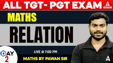 Maths For All TGT/PGT Exams 2024 | Relation #2 By Pawan Sir