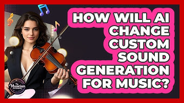 How Will AI Change Custom Sound Generation For Music? - The Musician Encyclopedia