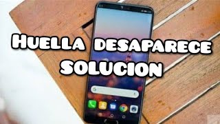 Huawei: La Huella se esconde, no muestra Opcion en Ajustes ¡Solucion