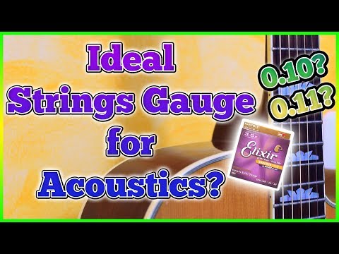 The Ideal Acoustic Strings Gauge? 0.11? 0.10?