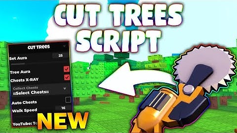 *NEW* Cut Trees Script (PASTEBIN 2025) (TREE AURA , CHEST ESP , AUTO CHEST , WALK SPEED )
