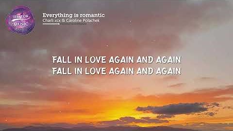 Fall in love again, Everything is romantic (TikTok Remix) I have the old version on my channel