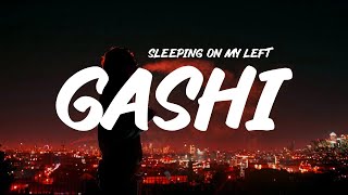 GASHI - Sleeping On My Left (Lyrics)