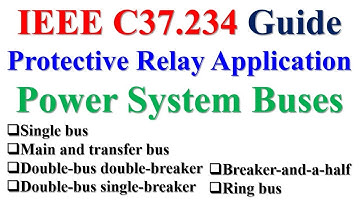 IEEE C37.234 Guide ? | Power System Buses ? | Protective Relay Application ? | Bus Configurations ?